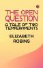 The Open Question: A Tale of Two Temperaments