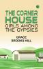 The Corner House Girls Among the Gypsies
