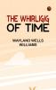 The Whirligig of Time