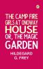 The Camp Fire Girls at Onoway House; Or The Magic Garden