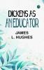 Dickens As an Educator