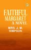 Faithful Margaret: A Novel