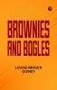 Brownies and Bogles