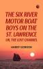 The Six River Motor Boat Boys on the St. Lawrence; Or The Lost Channel