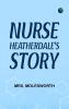 Nurse Heatherdale's Story