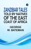 Zanzibar Tales: Told by Natives of the East Coast of Africa