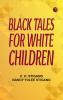 Black Tales for White Children