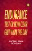 Endurance Test  or How Clear Grit Won the Day