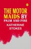 The Motor Maids by Palm and Pine