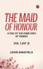 The Maid of Honour: A Tale of the Dark Days of France. Vol. 1 (of 3)