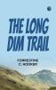 The Long Dim Trail