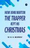 How John Norton the Trapper Kept His Christmas