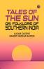 Tales of the Sun; or Folklore of Southern India