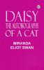 Daisy: the autobiography of a cat