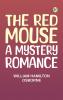 The Red Mouse A Mystery Romance