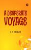 A Desperate Voyage