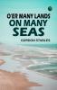 O'er Many Lands on Many Seas