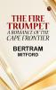 The Fire Trumpet: A Romance of the Cape Frontier