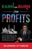 Earn or Burn your Profits