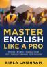 Master English Like A PRO: Proven tips and strategies for outstanding Command over English