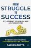 From Struggle to Success: My Journey to Health and Self-Discovery