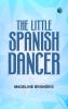 The Little Spanish Dancer