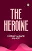 The Heroine