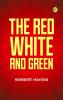 The Red White and Green