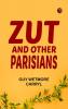 Zut and Other Parisians