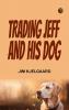 Trading Jeff and His Dog