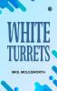 White Turrets