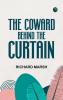 The Coward Behind the Curtain