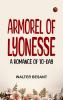 Armorel of Lyonesse  A Romance of To-day
