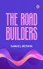 The Road Builders