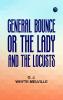 General Bounce Or The Lady and the Locusts