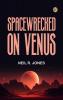SPACEWRECKED ON VENUS