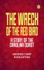 The Wreck of the Red Bird  A Story of the Carolina Coast