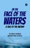 On the Face of the Waters  A Tale of the Mutiny