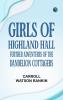 Girls of Highland Hall  Further Adventures of the Dandelion Cottagers