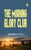 The Morning Glory Club