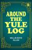 Around the Yule Log