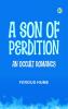 A Son of Perdition  An Occult Romance