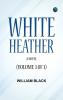 White Heather: A Novel (Volume 3 of 3)