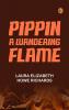 Pippin A Wandering Flame