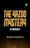 The Yazoo Mystery  A Novel