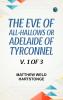 The Eve of All-Hallows Or Adelaide of Tyrconnel v. 1 of 3