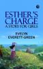 Esther's Charge  A Story for Girls