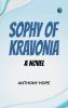 Sophy of Kravonia  A Novel