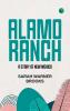 Alamo Ranch  A Story of New Mexico