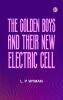The Golden Boys and Their New Electric Cell